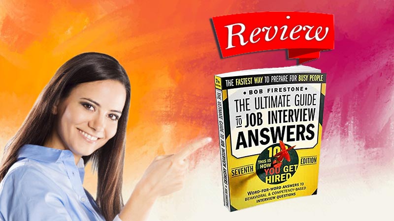 Read more about the article The Ultimate Guide To Job Interview Answers Review